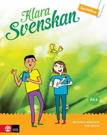 Klara svenskan åk 5 Elevbok Språklära : inkl digital färdighetsträning - Bok av Pär Sahlin & Michaela Eriksson - Häfte