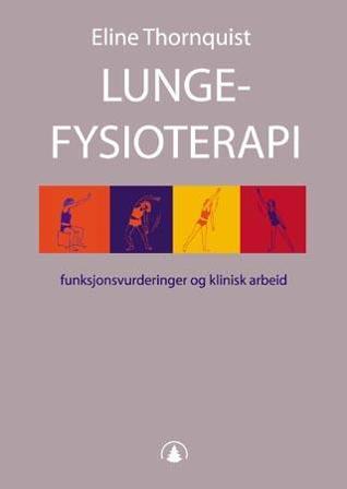 Lungefysioterapi - Bok av Eline Thornquist - Paperback