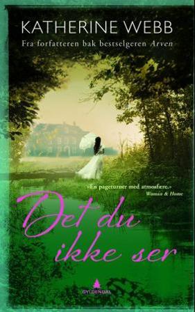 Det du ikke ser - Bok av Katherine Webb - Hardback
