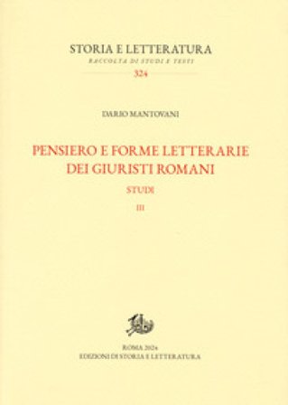 Pensiero e forme letterarie dei giuristi romani. Studi. Vol. 3 Dario Mantovani
