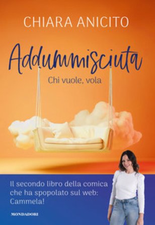 Addummisciuta. Chi vuole, vola Chiara Anicito