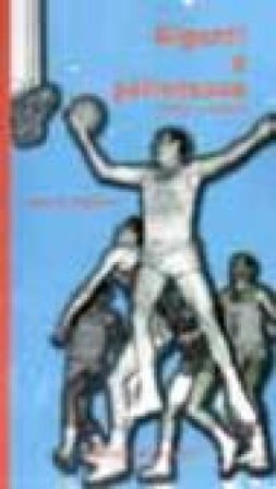 Giganti e pallonesse. Basket e poesia Alberto Figliolia