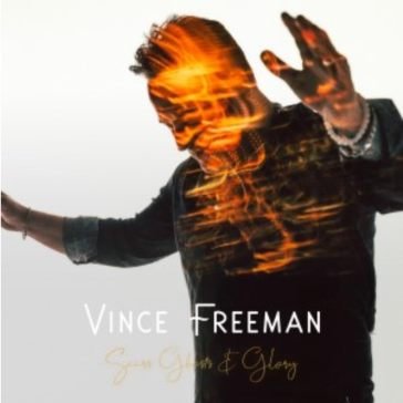 Scars, ghosts & glory VINCE FREEMAN