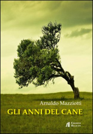 Gli anni del cane Arnaldo Mazziotti