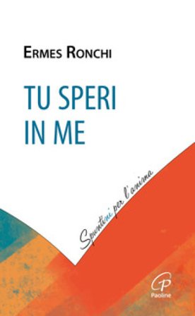 Tu speri in me Ermes Ronchi