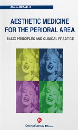 Aesthetic medicine for the perioral area. Basic principles and clinical practice Alessio Redaelli