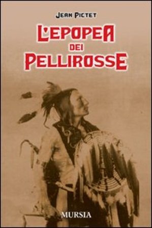 L'epopea dei pellirosse Jean Pictet