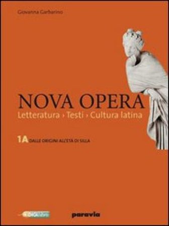 Nova opera. Per il Liceo scientifico. Con espansione online. Vol. 3: Dalla prima età imperiale ai regni romano-barbarici Giovanna Garbarino