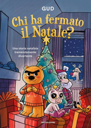 Chi ha fermato il Natale? Ediz. a colori Gud