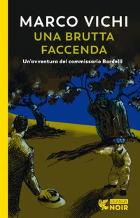 Una brutta faccenda. Un'indagine del commissario Bordelli Marco Vichi