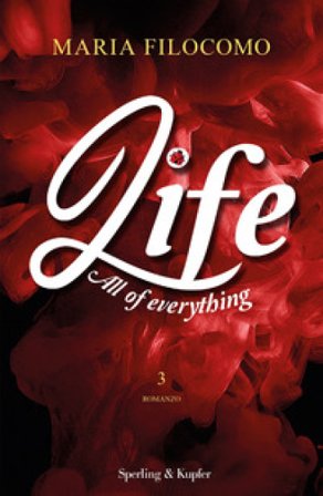 All of everything. Life. Vol. 3 Maria Filocomo