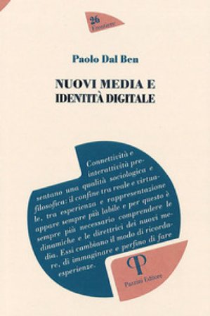 Nuovi media e identità digitale Paolo Del Ben