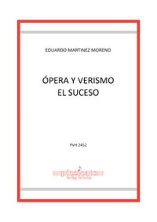 Ópera y verismo. El suceso Eduardo Martinez Moreno