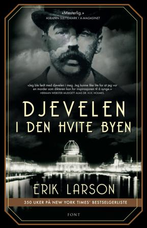 Djevelen i den hvite byen - Bok av Erik Larson - Hardback