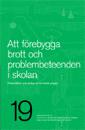 Att förebygga brott och problembeteenden i skolan : presentation och analys av tre lokala projekt - Bok - Häfte