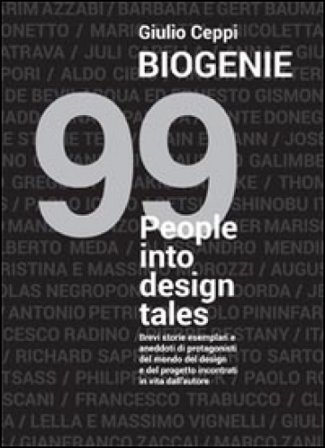 Biogenie. 99 people into design tales Giulio Ceppi