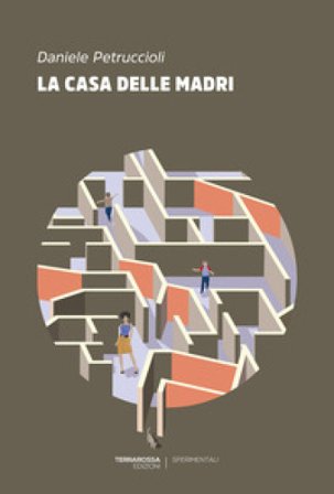 La casa delle madri Daniele Petruccioli