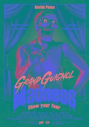 Grand Guignol Madness - Show Your Fear