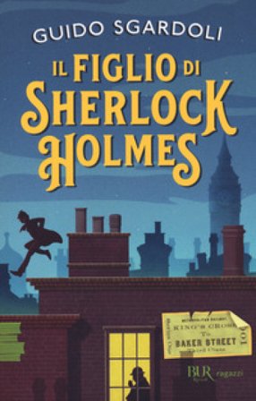 Il figlio di Sherlock Holmes Guido Sgardoli
