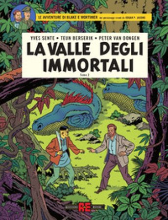La valle degli immortali. Le avventure di Blake e Mortimer. Vol. 2: Il millesimo braccio del Mekong Yves Sente