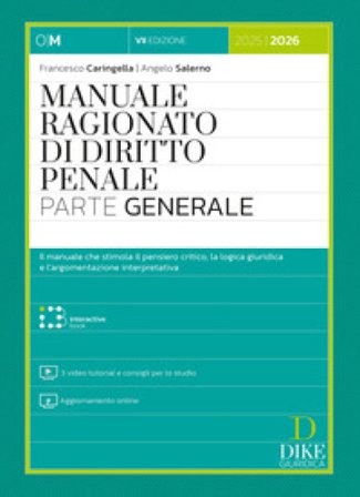 Manuale ragionato di diritto penale. Parte generale. Con 3 video tutorial e consigli per lo studio. Con aggiornamento online. Con interactive book 