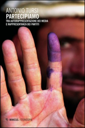 Partecipiamo. Tra autorappresentazione dei media e rappresentanza dei partiti Antonio Tursi