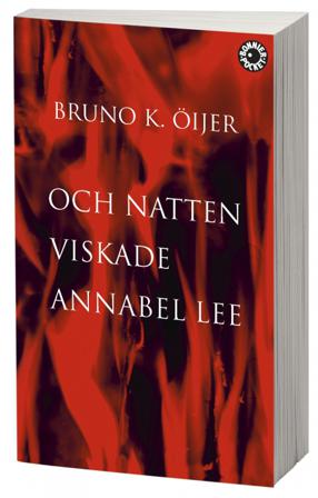 Och natten viskade Annabel Lee - Bok av Bruno K. Öijer - Pocket