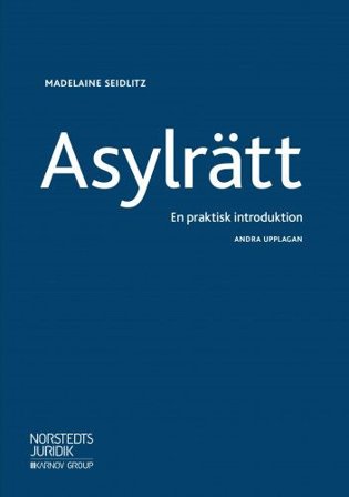 Asylrätt : En praktisk introduktion