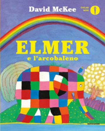 Elmer e l'arcobaleno. Ediz. a colori David McKee