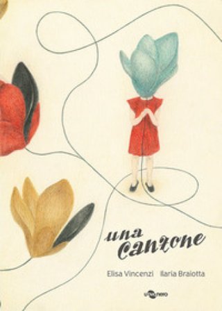 Una canzone. Ediz. illustrata Elisa Vincenzi