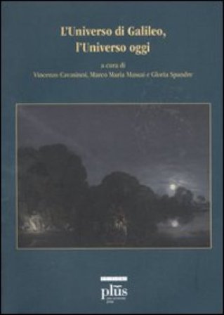 L'universo di Galileo, l'universo oggi. Con DVD
