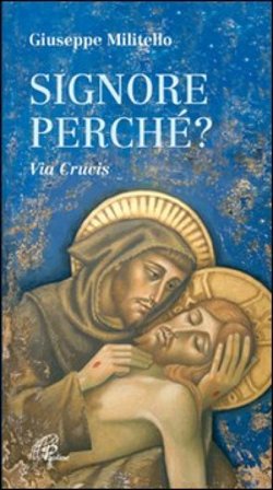 Signore perché? Via crucis Giuseppe Militello