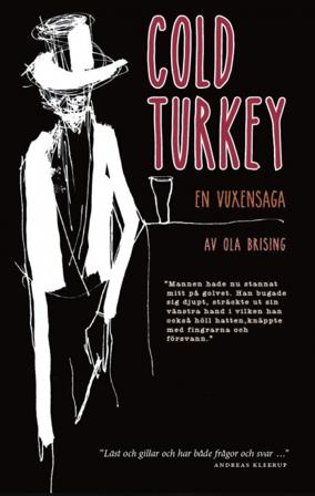 Cold turkey : en vuxensaga - Bok av Ola Brising - Danskt band