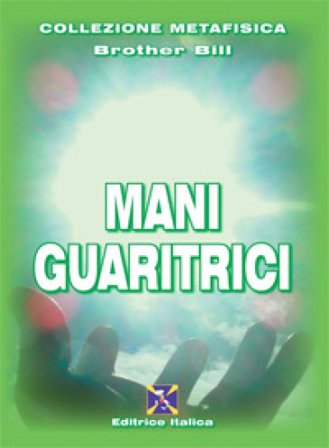 Mani guaritrici Brother Bill