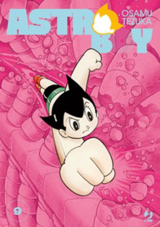 Astro boy. Vol. 9 Osamu Tezuka