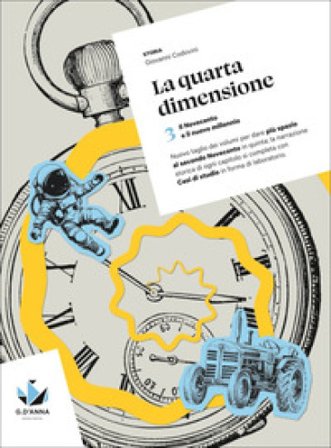 La quarta dimensione. Per le Scuole superiori. Con Contenuto digitale per accesso online: myLIM. Vol. 3: Il Novecento e il nuovo millennio Giovanni 