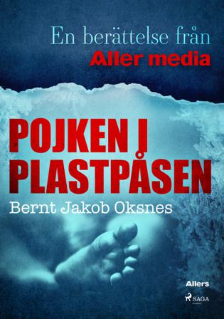 Pojken i plastpåsen - Bok av Bernt Jakob Oksnes - CD-Audio