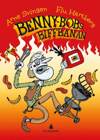 Benny-Bobs biffbanan - Bok av Arne Svingen - Hardback