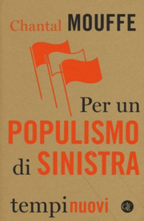 Per un populismo di sinistra Chantal Mouffe