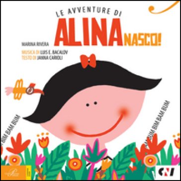 Nasco! Le avventure di Alina. Con CD Audio Marina Rivera