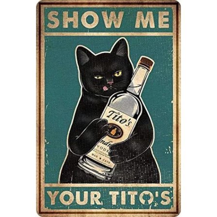 Sjovt Vis Mig Din Tito's Sorte Kat Plakat Mandehule Skilt Vintage Bar Skilt Bar Vægdekoration 30 cm * 20 cm