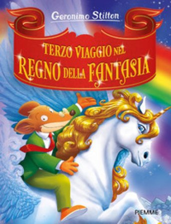 Terzo viaggio nel Regno della Fantasia Geronimo Stilton