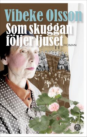 Som skuggan följer ljuset - Bok av Vibeke Olsson - Inbunden