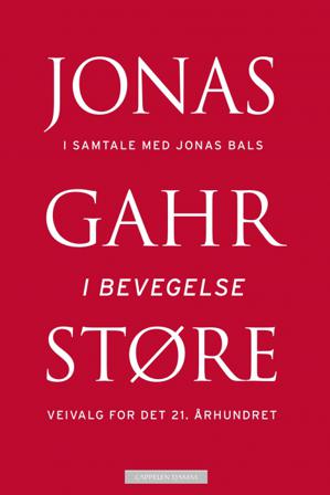 I bevegelse - Bok av Jonas Gahr Støre - Hardback
