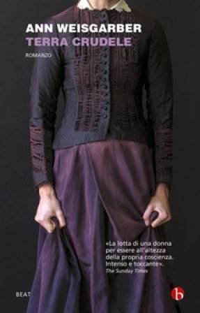 Terra crudele Ann Weisgarber