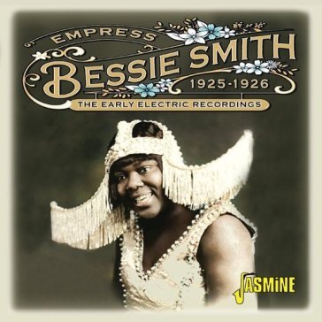 Empress the early electric Bessie Smith