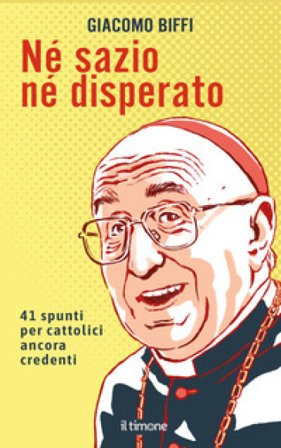 Né sazio né disperato. 41 spunti per cattolici ancora credenti Giacomo Biffi