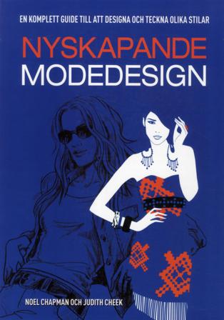 Nyskapande modedesign : en komplett guide till att designa och tekna olika stilar - Bok av Noel Chapman - Häfte