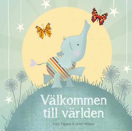 Välkommen till världen - Bok av Steve Wilson & Lucy Tapper - Inbunden