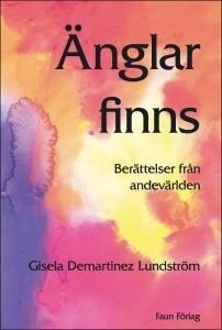 Änglar finns - Bok av Gisela Demartinez Lundström - Häfte